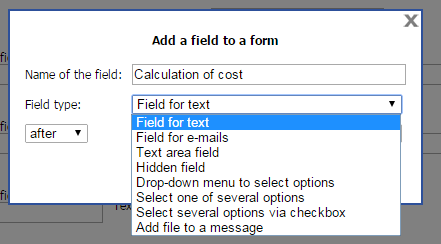Fill in the field name; specify the field type and the placement of the item in the form: